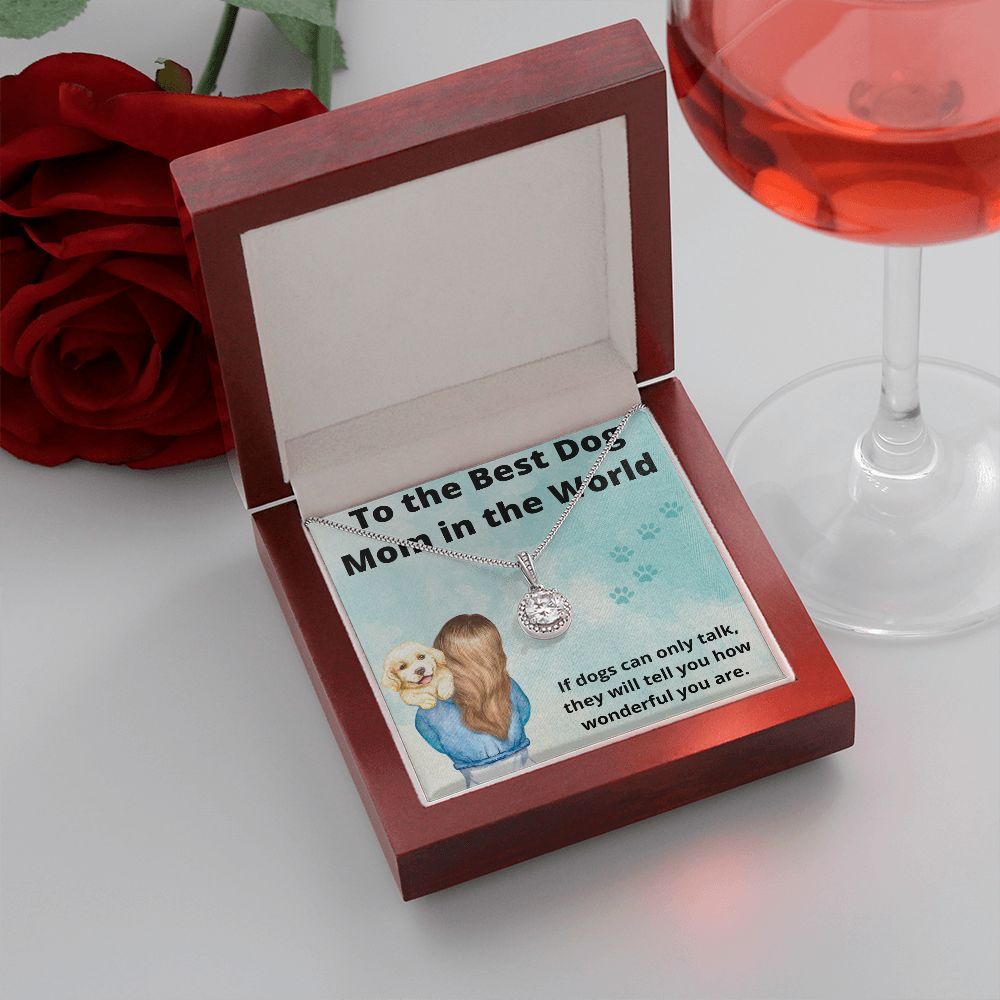 Best Dog Mom in the World Eternal Hope Necklace