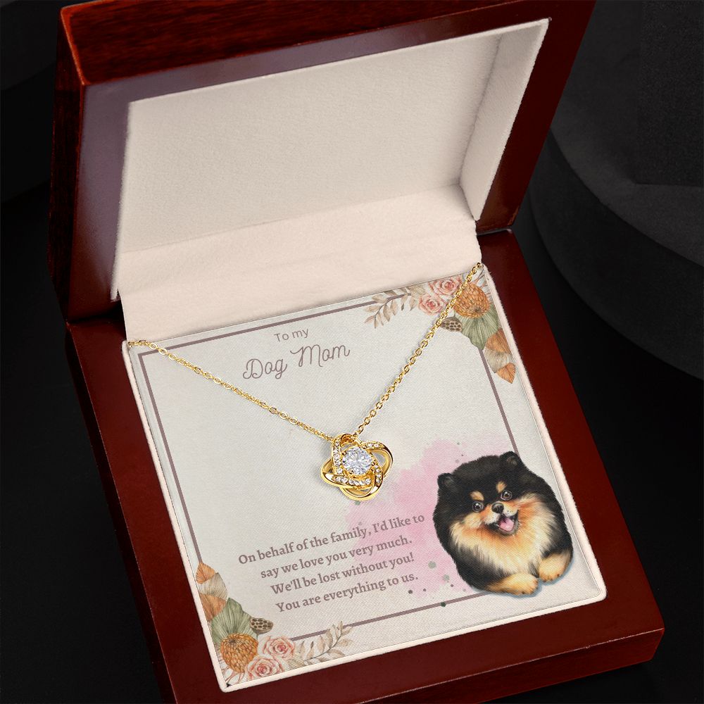 Love Knot Necklace - To My Dog Mom, You Are Everything to us!