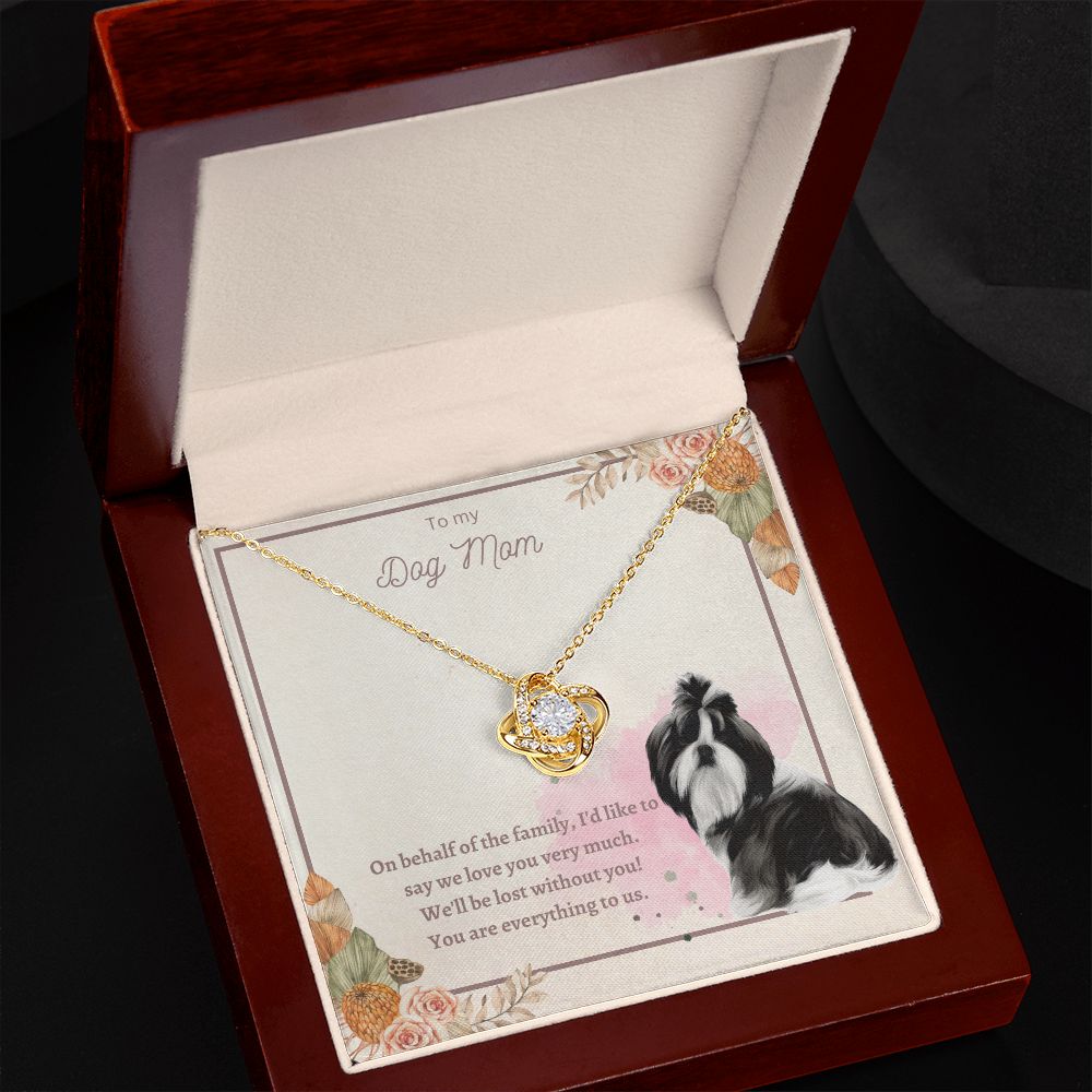 Love Knot Necklace - To My Dog Mom, You Are Everything to us!