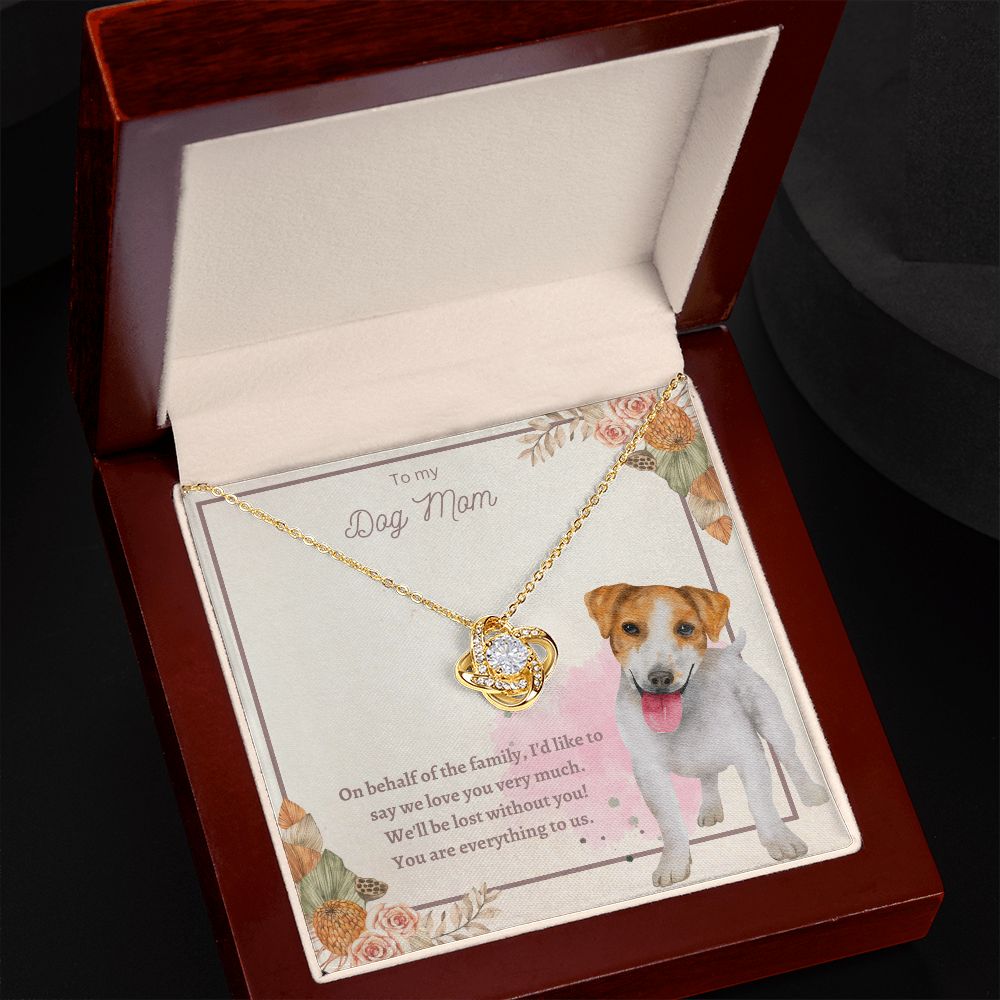 Love Knot Necklace - To My Dog Mom, You Are Everything to us!