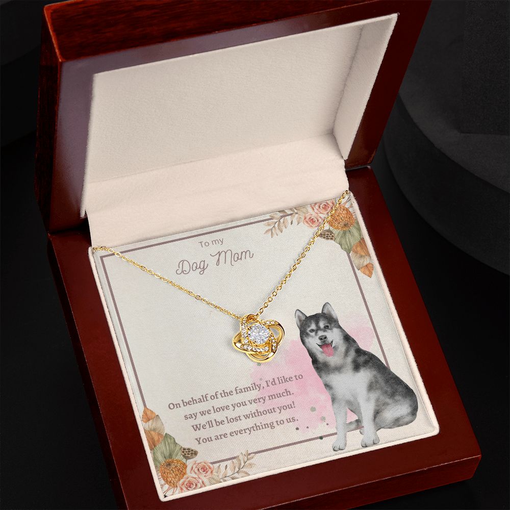 Love Knot Necklace - To My Dog Mom, You Are Everything to us!