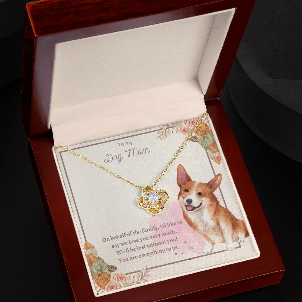 Love Knot Necklace - To My Dog Mom, You Are Everything to us!