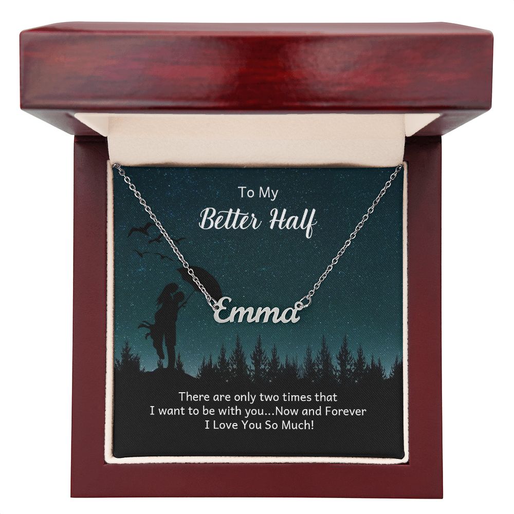 Custom Name Necklace - To My Better Half