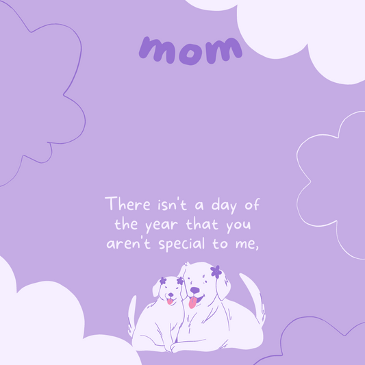 To Mom - You are always special to me