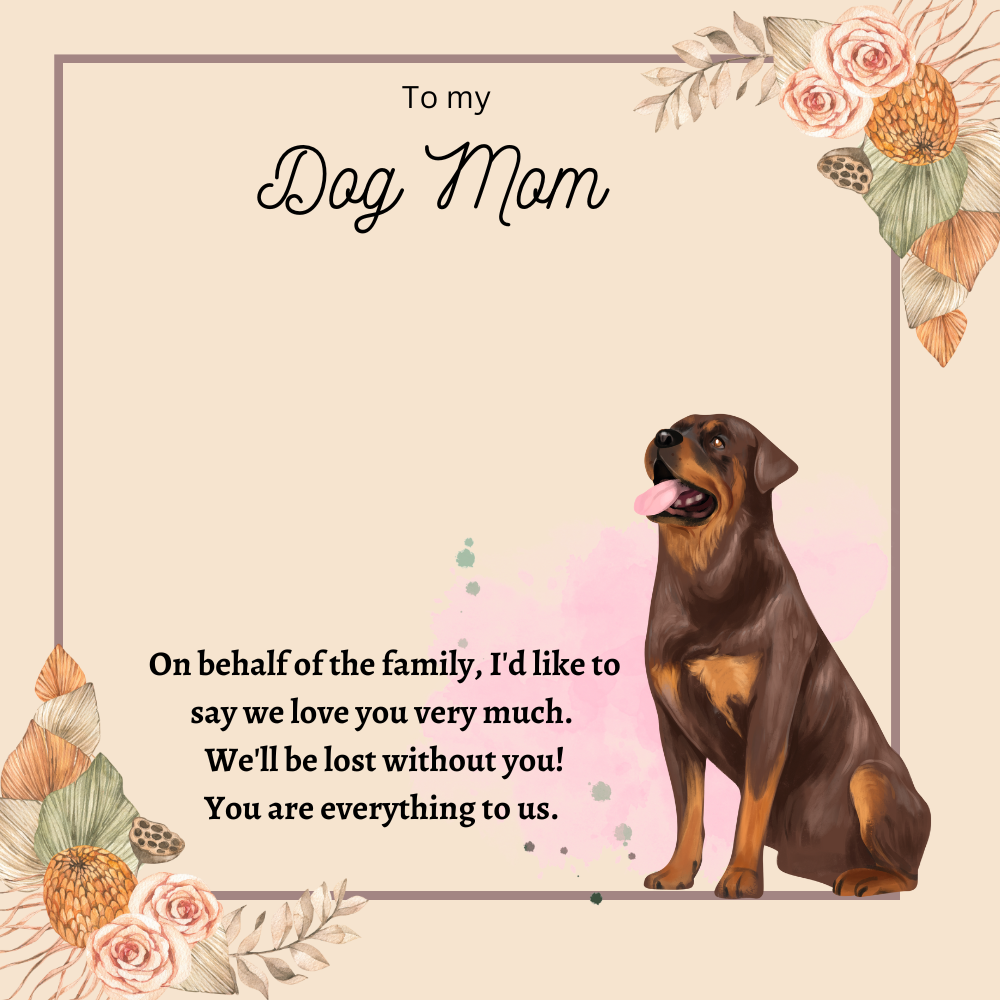 To My Dog Mom You're Everything To Us Message Card 10