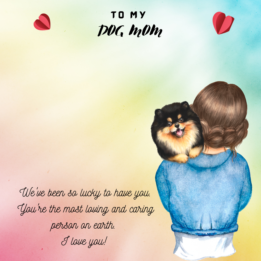 To My Dog Mom We've Been So Lucky To Have You Message Card 09