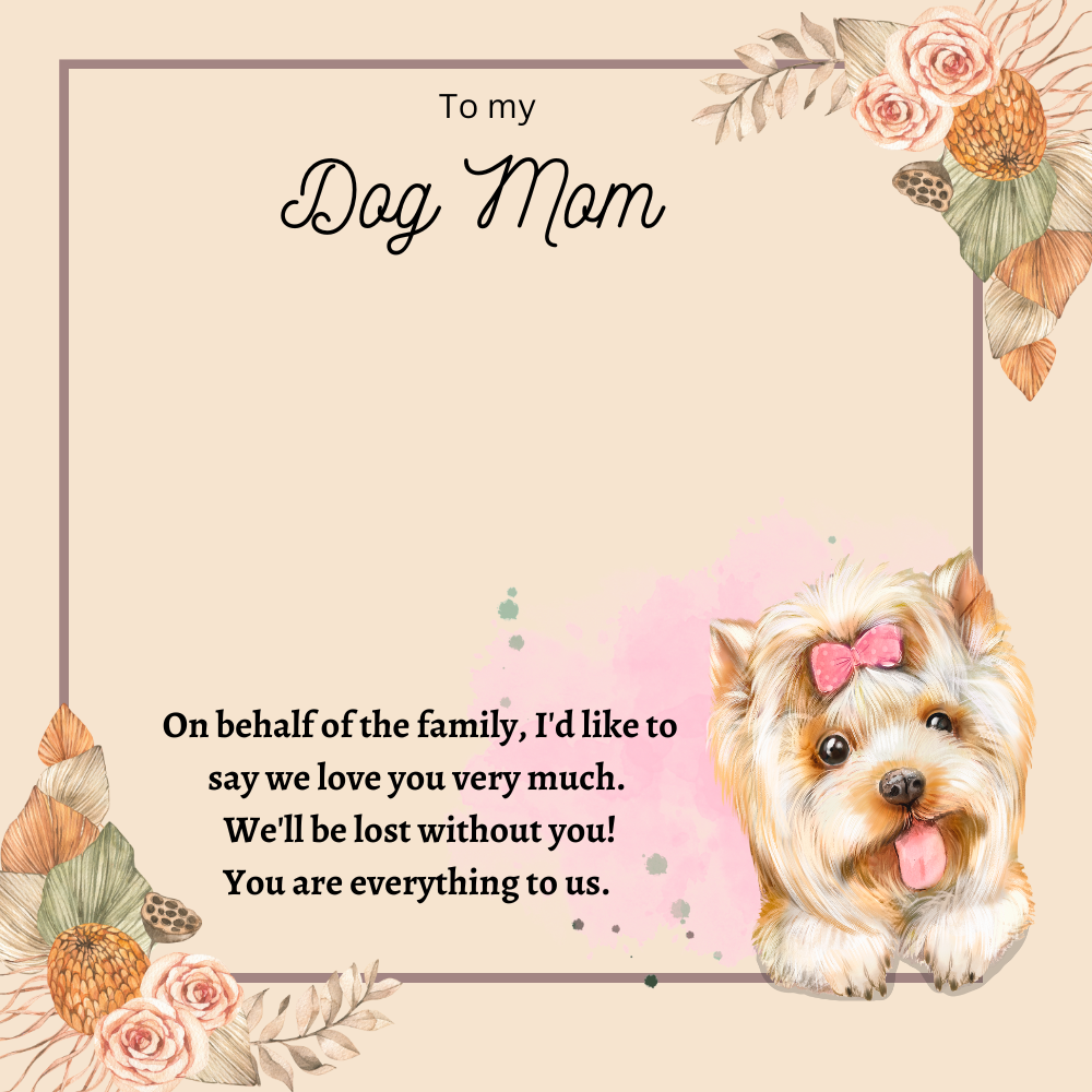 To My Dog Mom You're Everything To Us Message Card 13