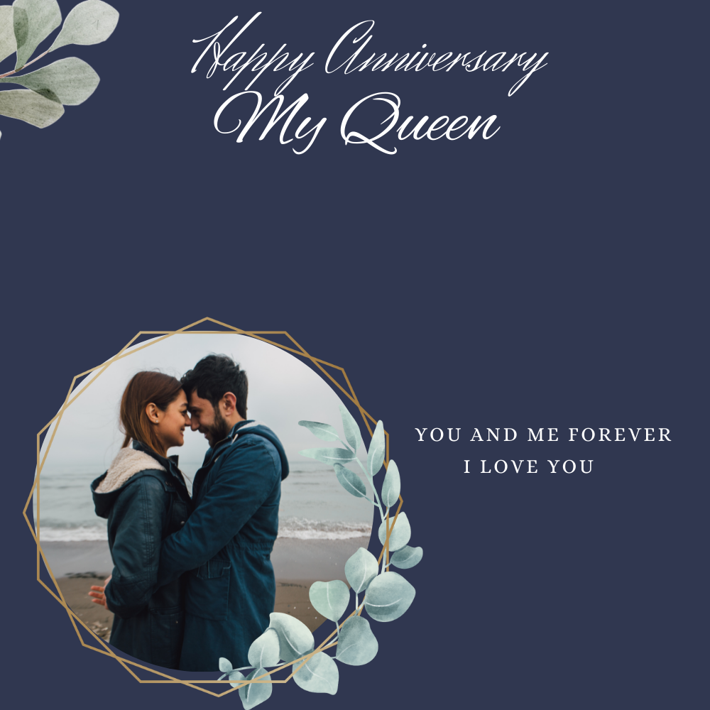 Happy Anniversary My Queen