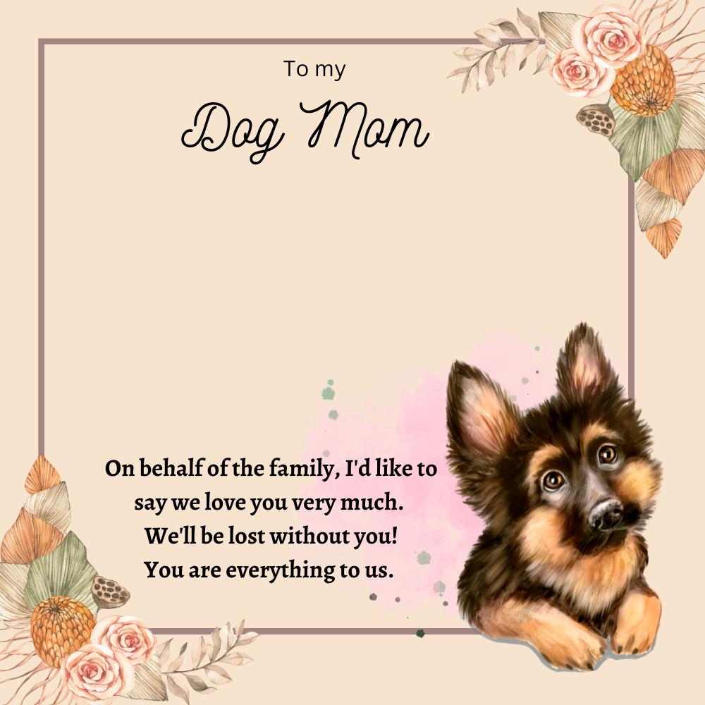 To My Dog Mom You're Everything To Us Message Card 16