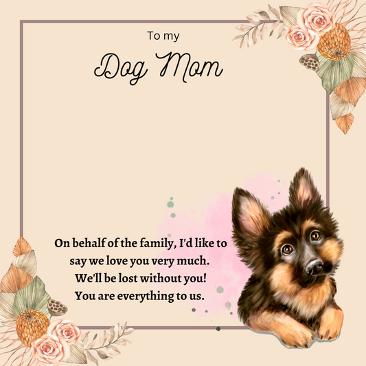 To My Dog Mom You're Everything To Us Message Card 16