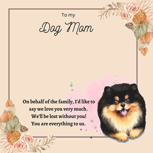 To My Dog Mom You're Everything To Us Message Card 17