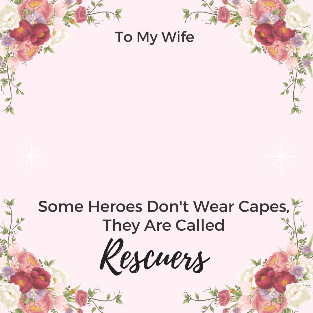 To My Wife Some Heroes Don't Have Capes Message Card