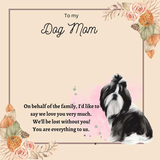 To My Dog Mom You're Everything To Us Message Card 27