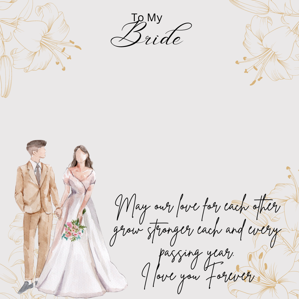 To My Bride May Our Love for Each Other Grow Stronger Message Card