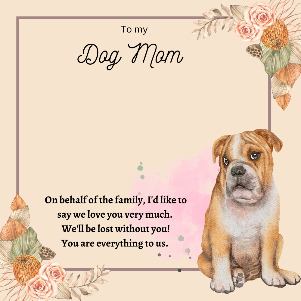 To My Dog Mom You're Everything To Us Message Card 03