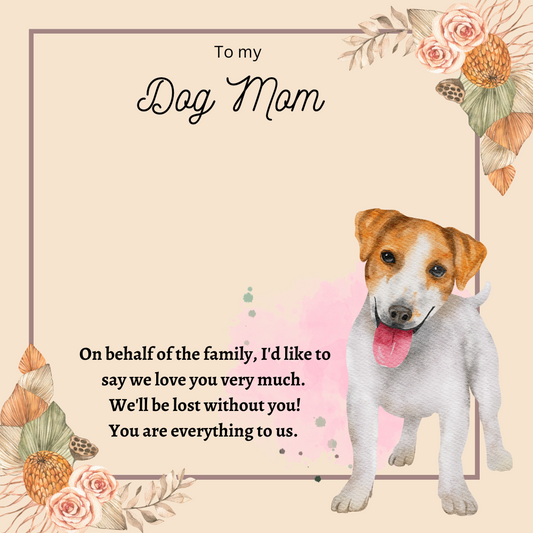 To My Dog Mom You're Everything To Us Message Card 05