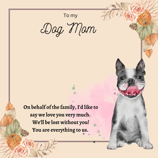 To My Dog Mom You're Everything To Us Message Card 06