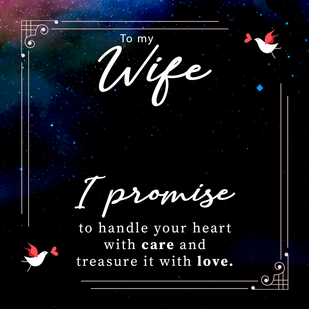 To My Wife I Promise To handle Your Heart With Care