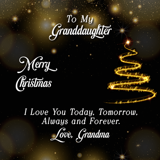 To My Granddaughter I Love you Today and Tomorrow Message Card