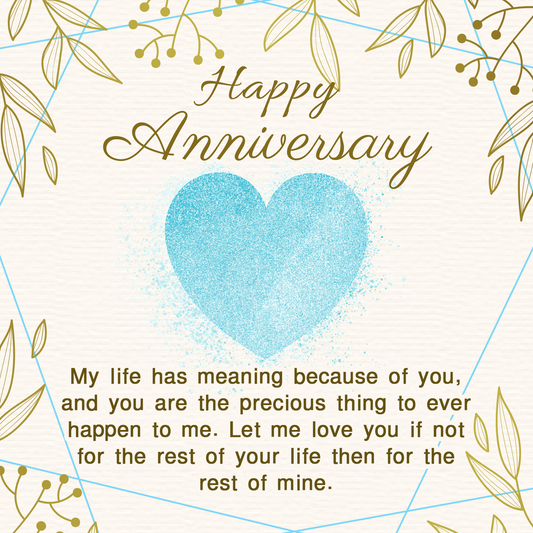 Happy Anniversary My Life Has Meaning Because of You