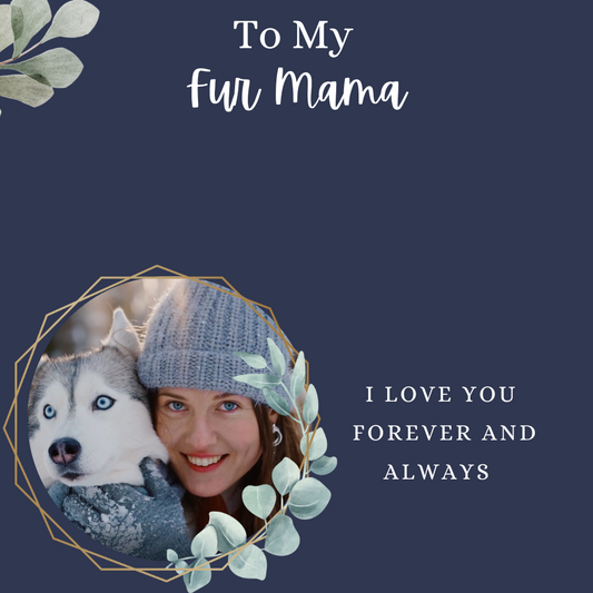 To Fur Mama Message Card