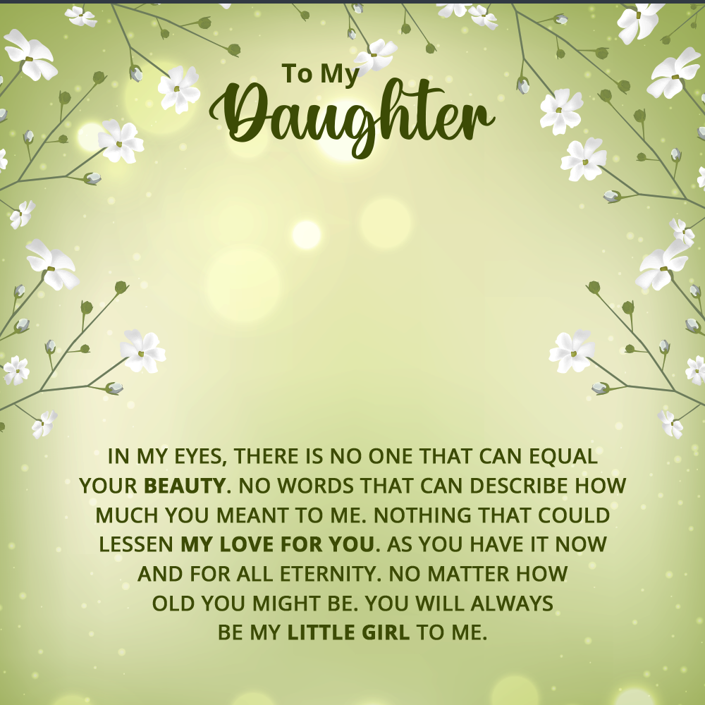 To My Daughter In My Eyes No One Can Equal Your Beauty Message Card