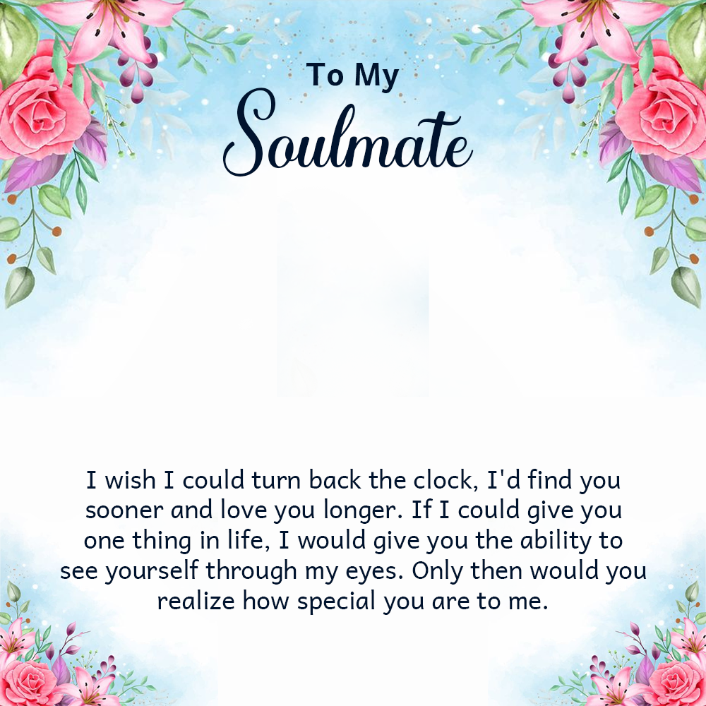 To My Soulmate - I Wish I Could Turn Back The Clock Message Card