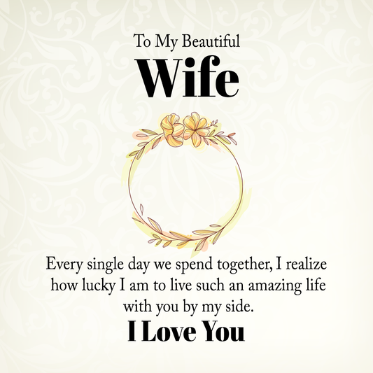 To My Beautiful Wife I realized How Lucky I am Message Card