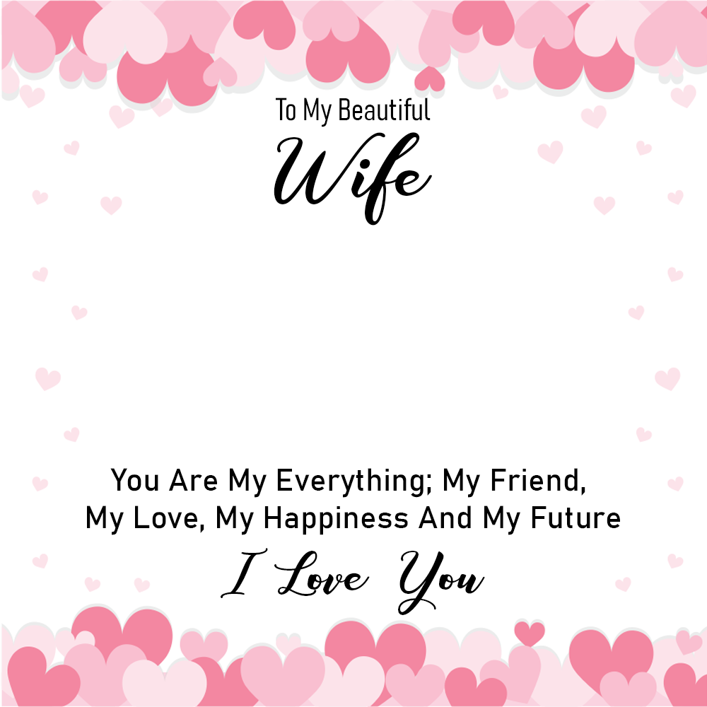 To My Beautiful Wife You Are My Everything