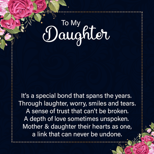 To My Daughter Special Bond Message Card