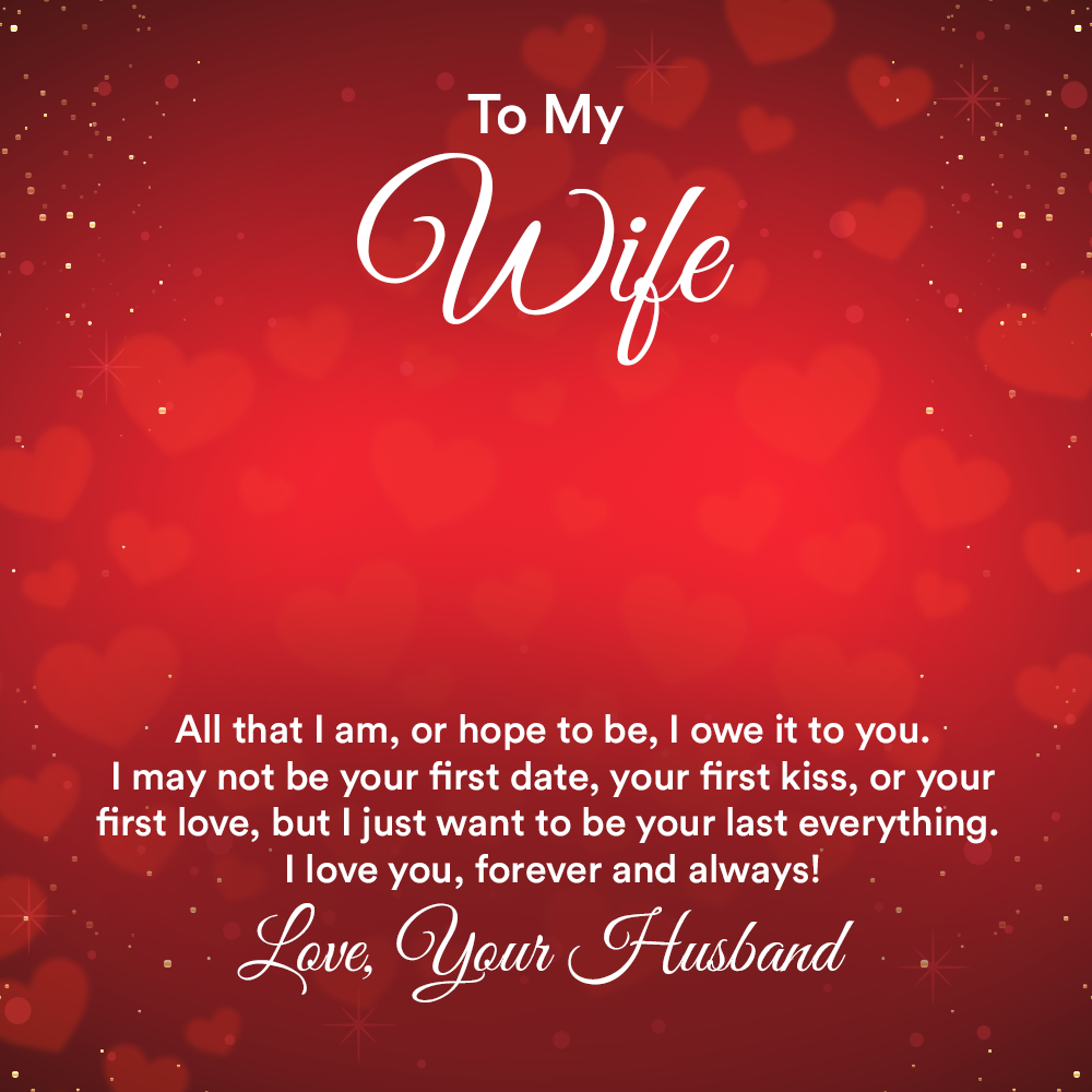 To My Wife All That I Am and Hope To Be I Owe it To You Message Card