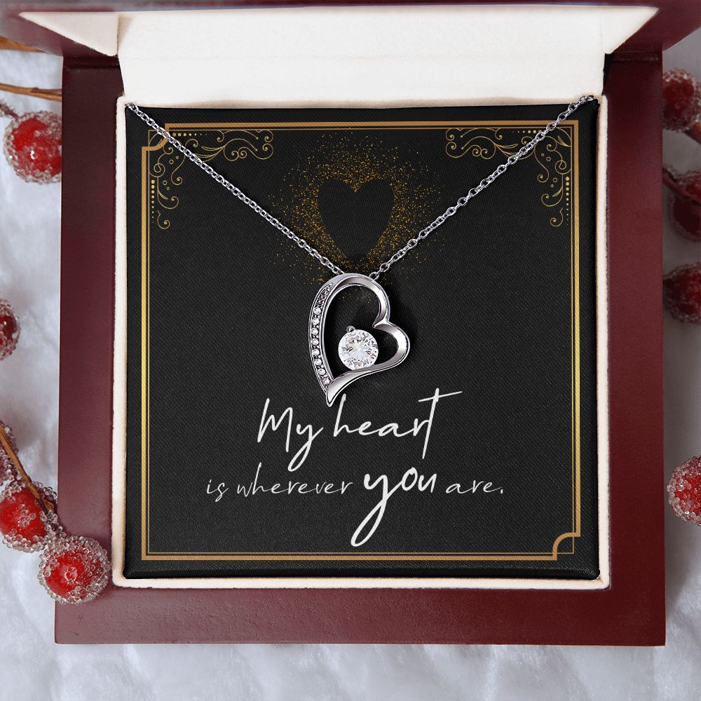 My Heart is Wherever You Are Necklace Forever Love