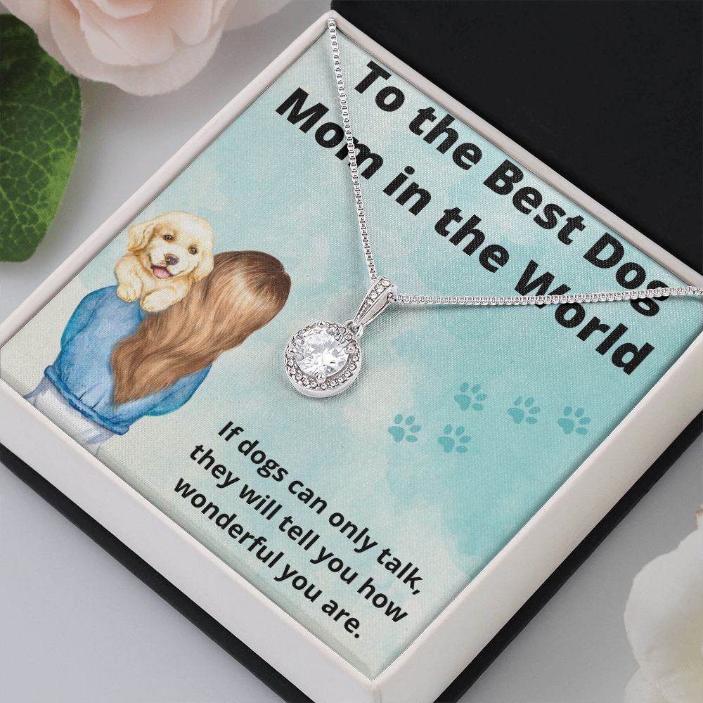 Best Dog Mom in the World Eternal Hope Necklace