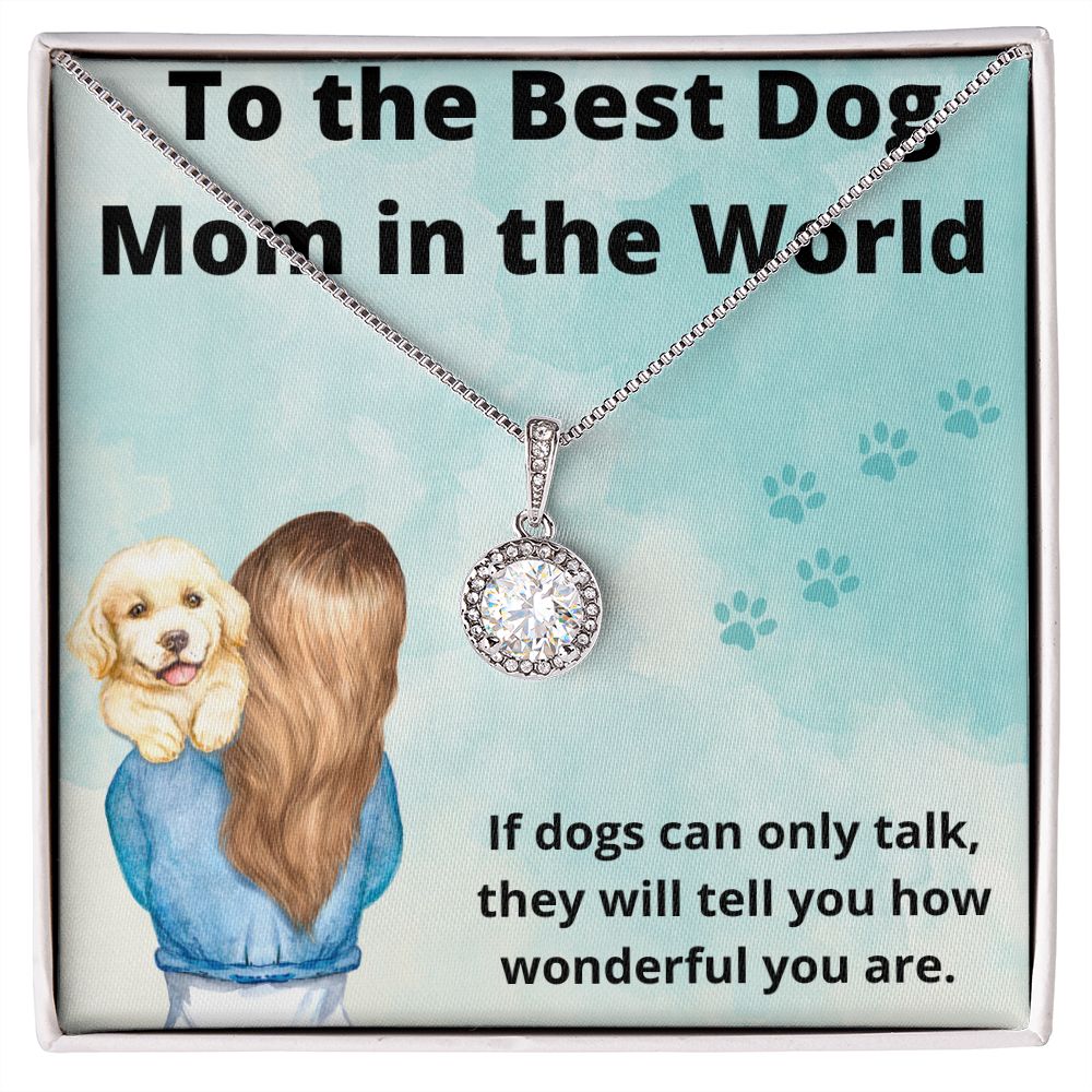 Best Dog Mom in the World Eternal Hope Necklace
