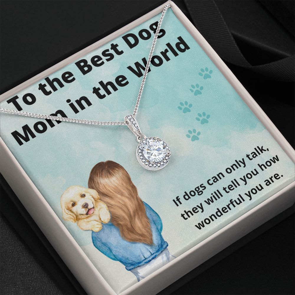 Best Dog Mom in the World Eternal Hope Necklace