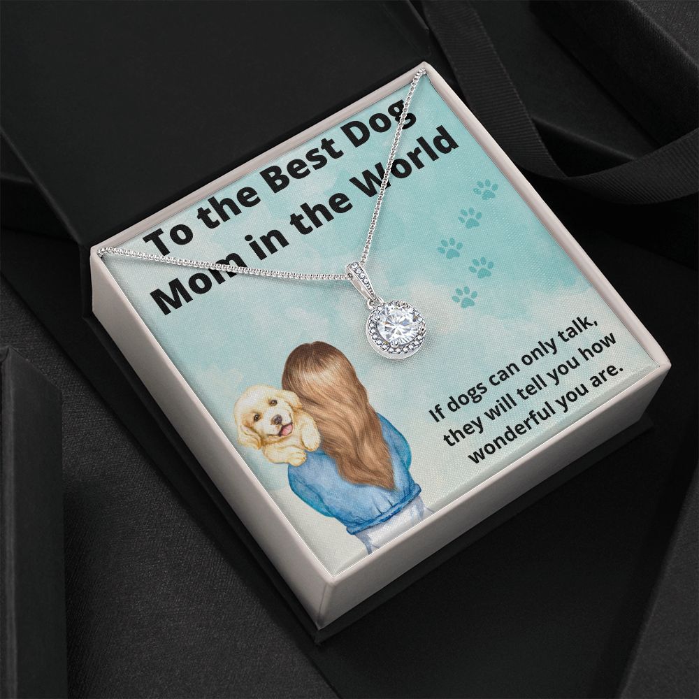 Best Dog Mom in the World Eternal Hope Necklace