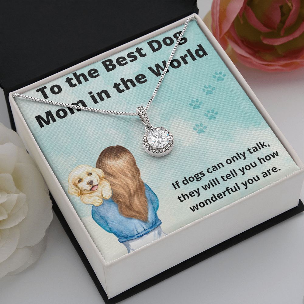 Best Dog Mom in the World Eternal Hope Necklace