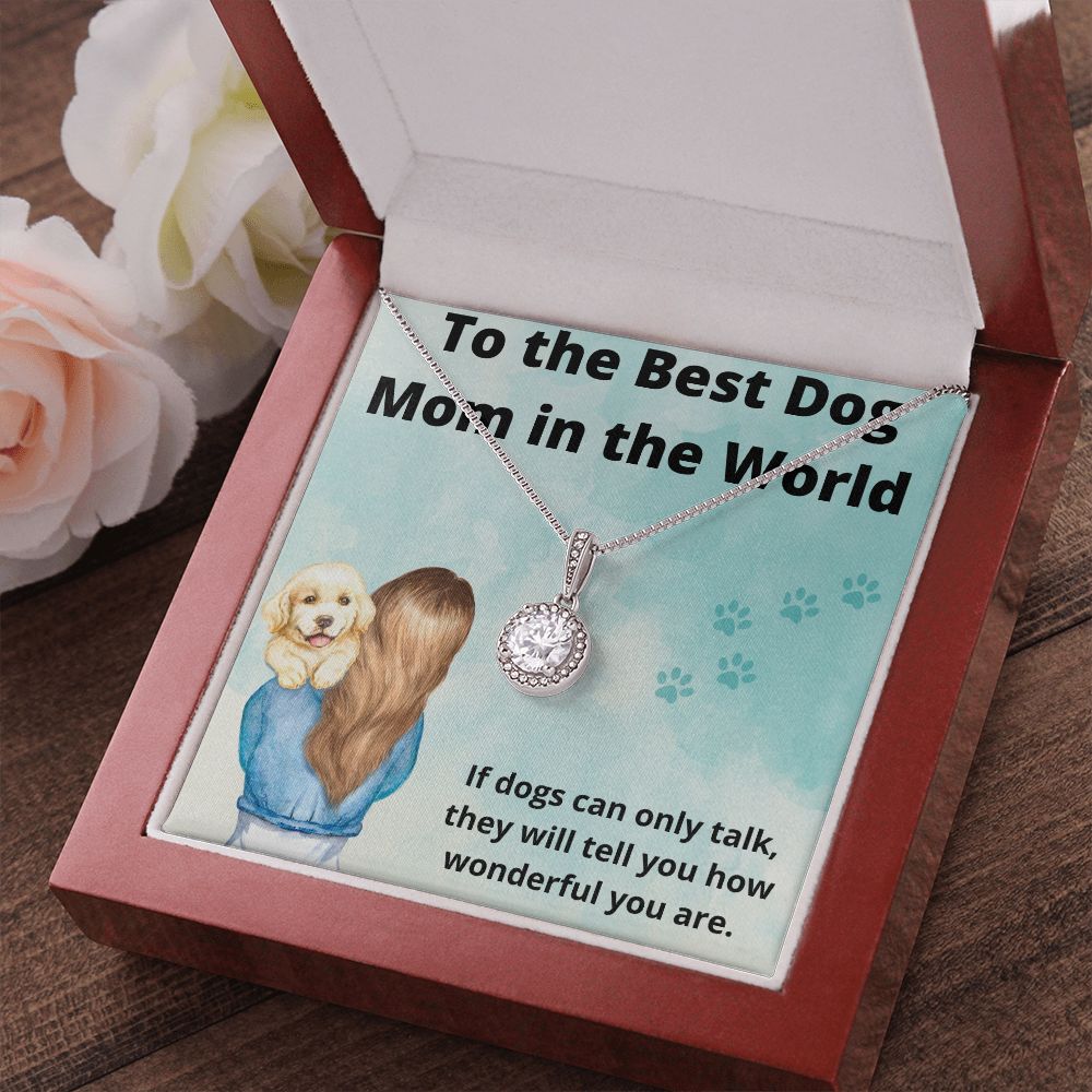 Best Dog Mom in the World Eternal Hope Necklace