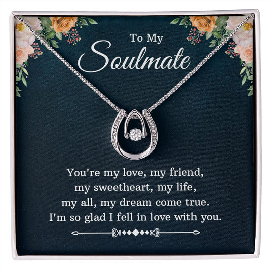 Necklace To My Soulmate You're My Love, My Friend