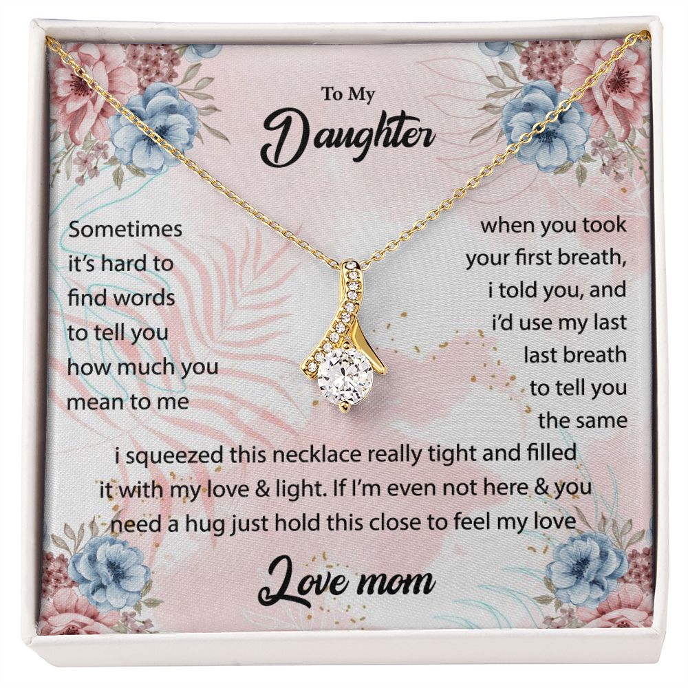 Alluring Beauty Necklace To My Daughter