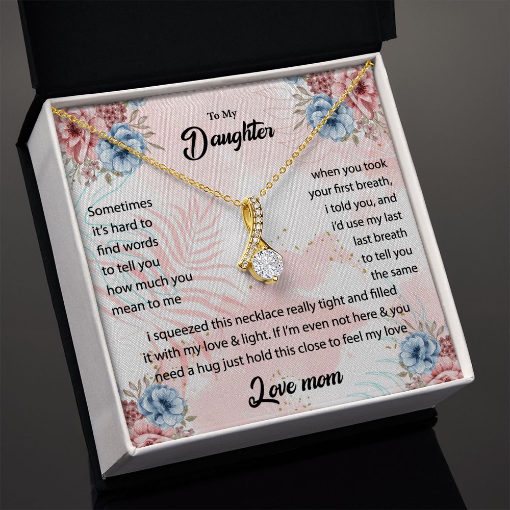 Alluring Beauty Necklace To My Daughter
