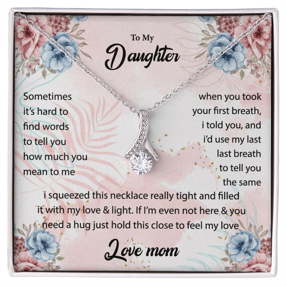 Alluring Beauty Necklace To My Daughter