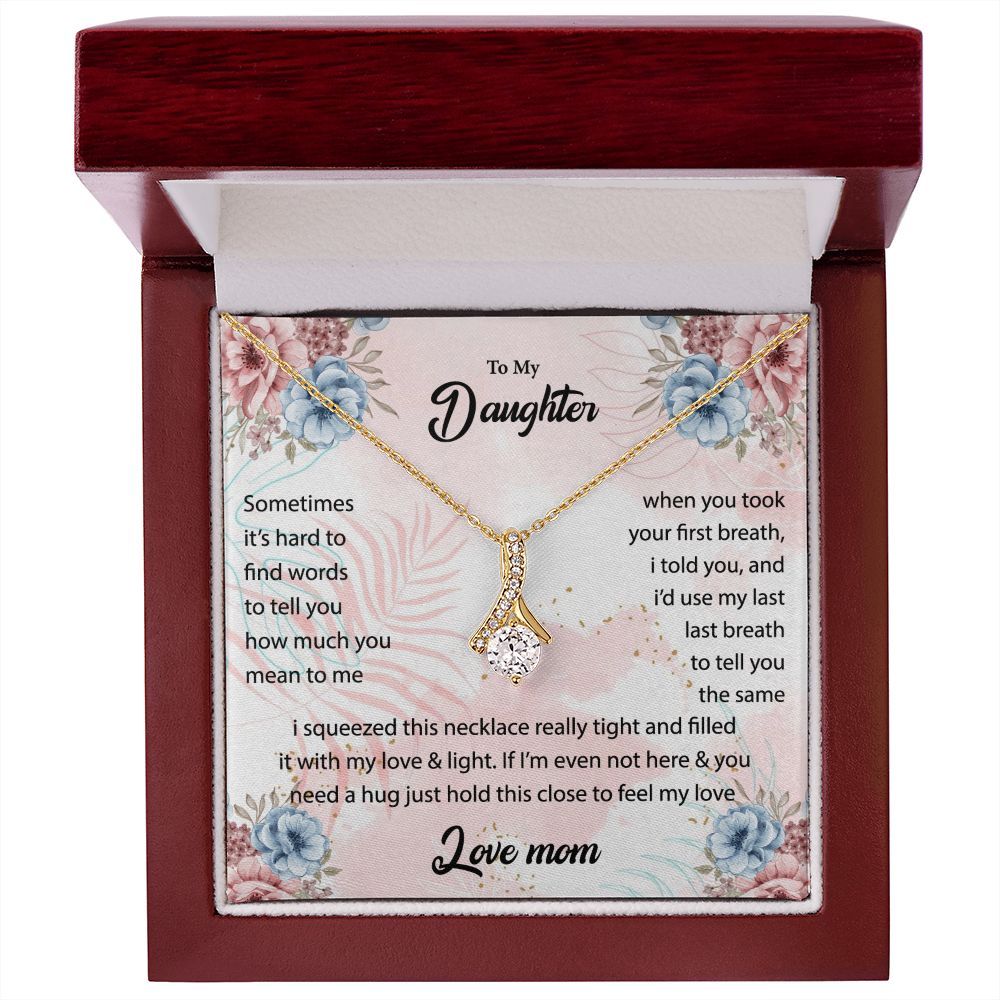Alluring Beauty Necklace To My Daughter