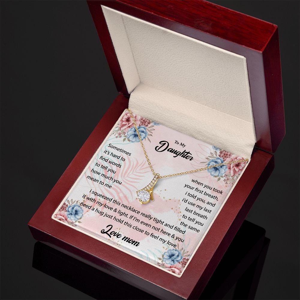 Alluring Beauty Necklace To My Daughter