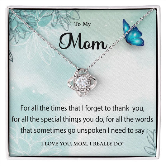 Love Knot Necklace To Mom I Love You Mom, I Really Do!