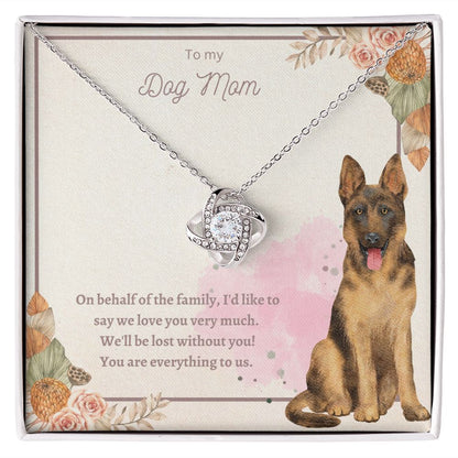 Love Knot Necklace - To My Dog Mom, You Are Everything to us!