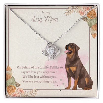 Love Knot Necklace - To My Dog Mom, You Are Everything to us!