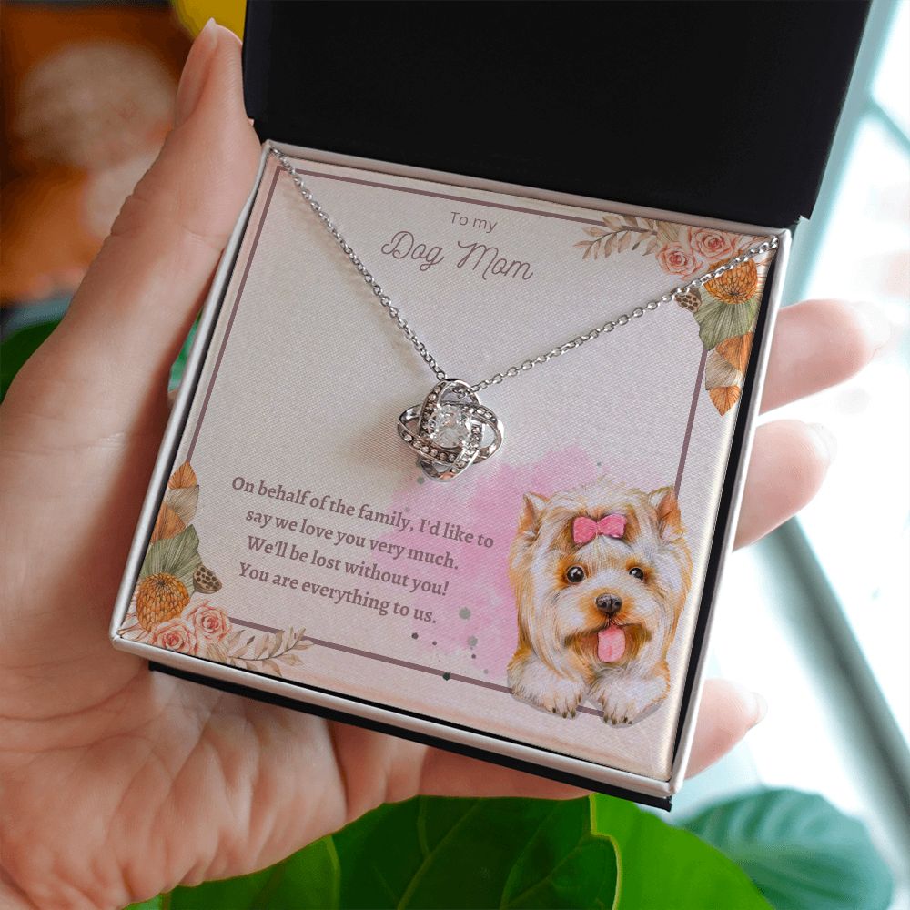 Love Knot Necklace - To My Dog Mom, You Are Everything to us!
