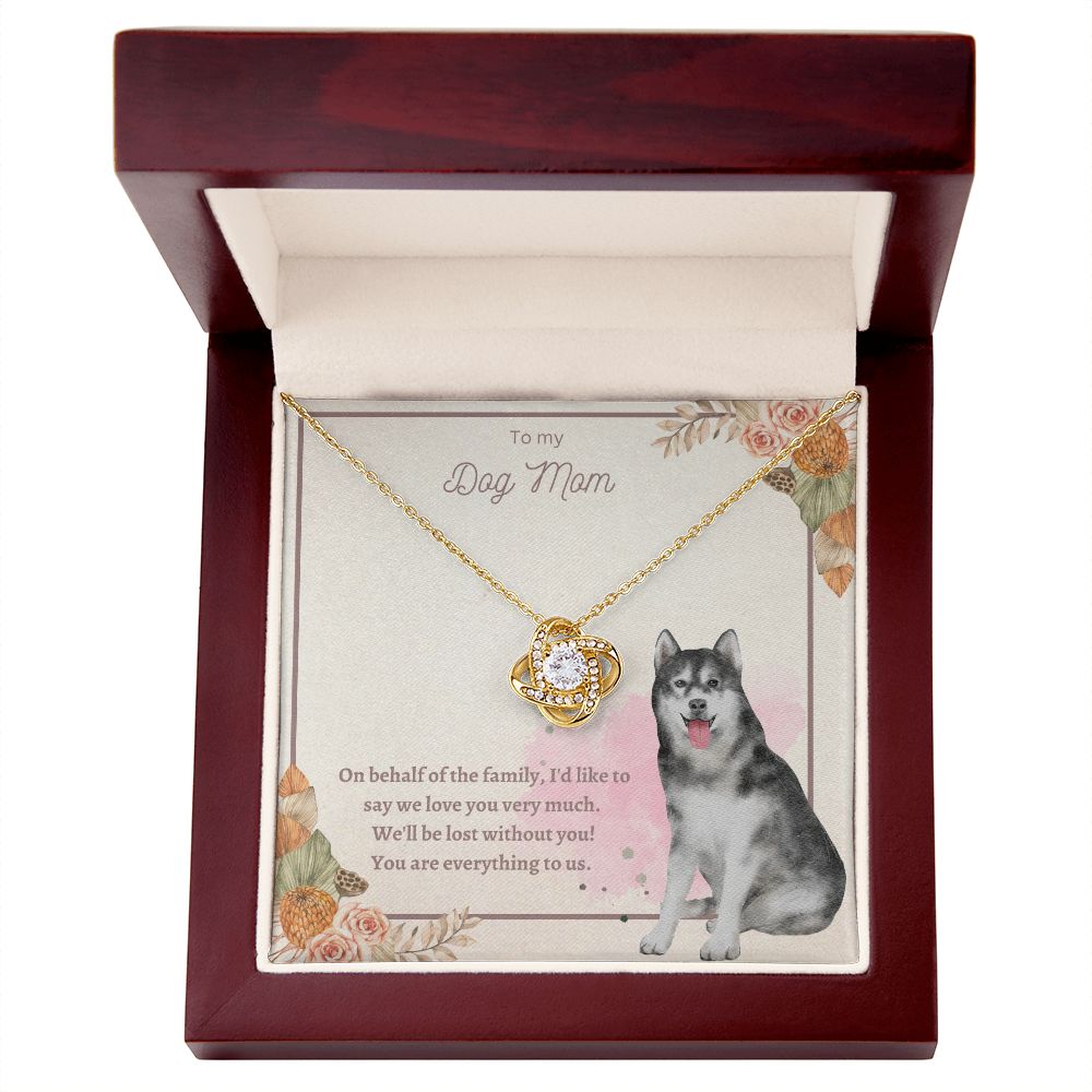 Love Knot Necklace - To My Dog Mom, You Are Everything to us!