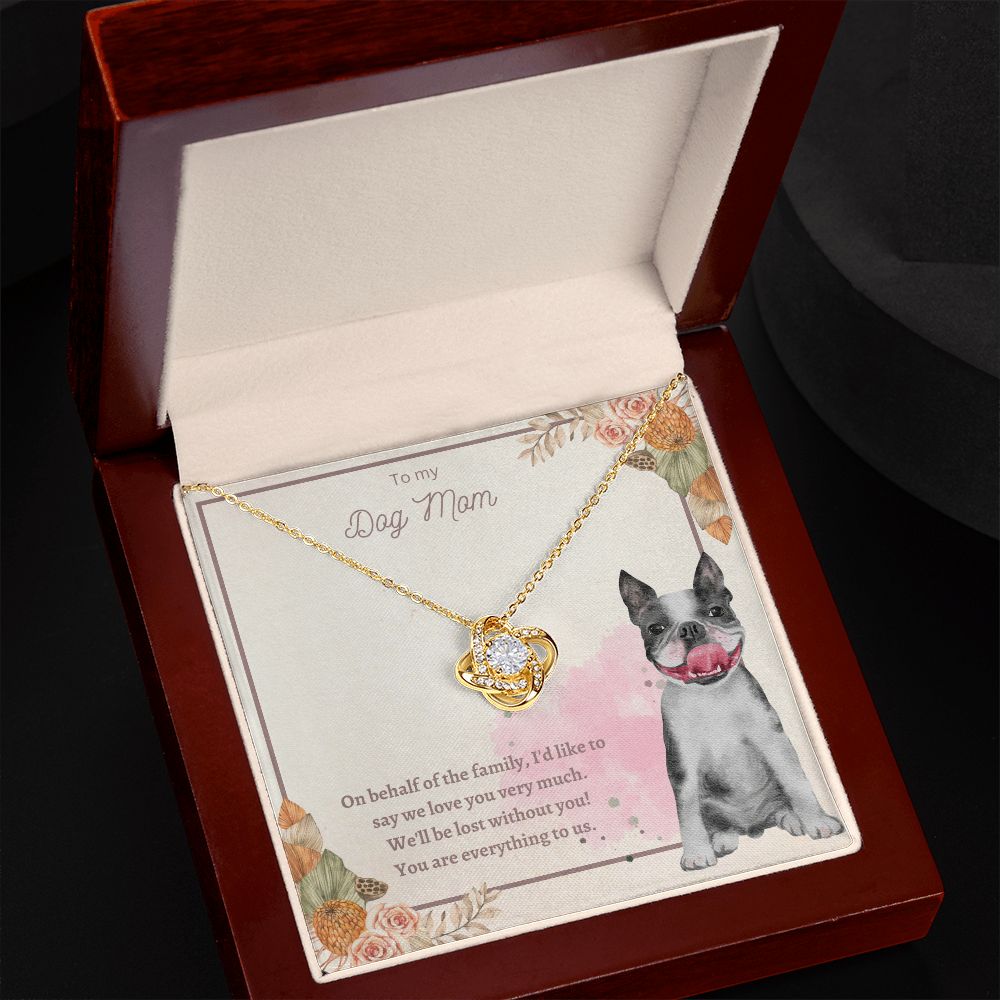 Love Knot Necklace - To My Dog Mom, You Are Everything to us!